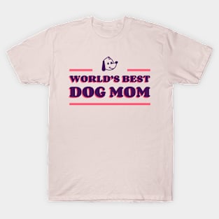 worlds best dog mom, dog mom, mothers day gift T-Shirt